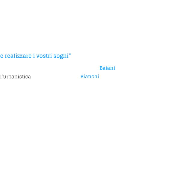 Ma chi può dirci poi effettivamente se quanto progettato è veramente ciò che ci aspettavamo e Vi aspettavate…. potevamo arrivati a questo punto non contornarci di Tecnici specializzati alla Direzione Lavori, di imprese e Mastri di altissimo livello? No non potevamo da qui la frase…..          “Noi siamo pronti a risolvere i vostri  problemi...            e realizzare i vostri sogni” Dimenticavo poi ci siamo noi, Fabio Baiani e Gianfranco  l’urbanistica   Bianchi due geometri che dalla scuola superiore non si sono mai persi di vista e che dopo diverse collaborazioni ed esattamente nel 2010 decidono di unire la loro conoscenze e la loro  professionalità, che unita alla collaborazione dei nostri amici diventa un vero e proprio working group, che può assisterVi a 360 gradi su tutto quello che riguarda la compravendita la progettazione, la ristrutturazione, l’assistenza, l’apertura di attività commerciali, pratiche catastali, successioni, ecc…